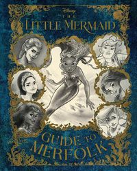 Cover image for The Little Mermaid: Guide to Merfolk