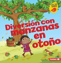 Cover image for Diversion Con Manzanas En Otono (Fall Apple Fun)