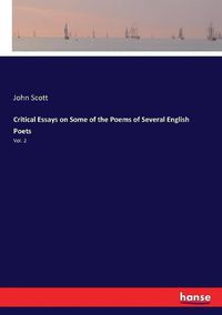 Cover image for Critical Essays on Some of the Poems of Several English Poets: Vol. 2