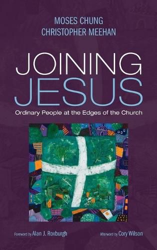 Joining Jesus: Ordinary People at the Edges of the Church