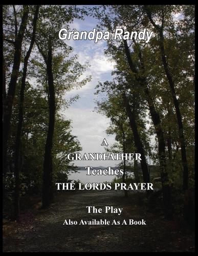 Cover image for A Grandfather Teaches The Lord Prayer - The Play