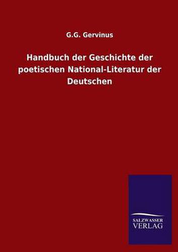 Cover image for Handbuch der Geschichte der poetischen National-Literatur der Deutschen