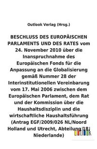 Cover image for BESCHLUSS vom 24. November 2010 uber die Inanspruchnahme des Europaischen Fonds fur die Anpassung an die Globalisierung gemass Nummer 28 der Interinstitutionellen Vereinbarung vom 17. Mai 2006 uber die Haushaltsdisziplin und die wirtschaftliche Haushaltsfu