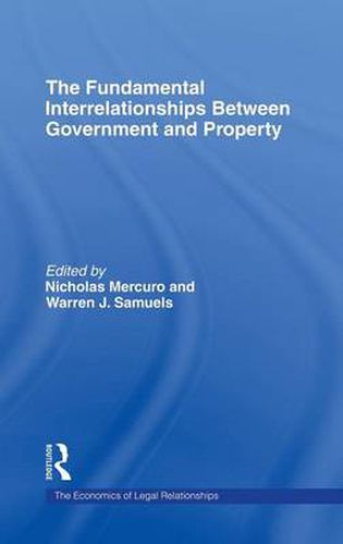 Cover image for The Fundamental Interrelationships between Government and Property