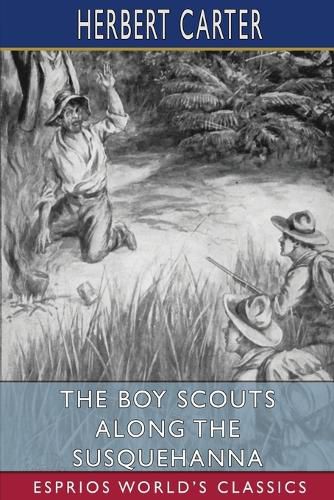 Cover image for The Boy Scouts Along the Susquehanna (Esprios Classics)