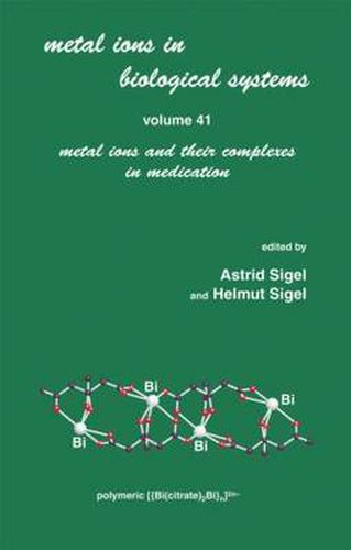 Cover image for Metal Ions in Biological Systems: Volume 41: Metal Ions and Their Complexes in Medication