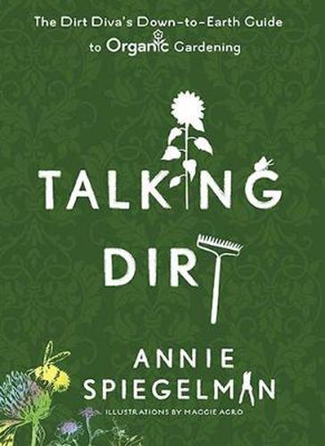 Cover image for Talking Dirt: The Dirt Diva's Down-to-Earth Guie to Organic Gardening