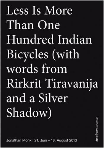 Cover image for Jonathan Monk: Less is More Than One Hundred Indian Bicycles (with Words from Rirkrit Tiravanija and a Silver Shadow)