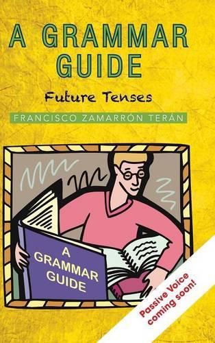 Cover image for A Grammar Guide: Future Tenses