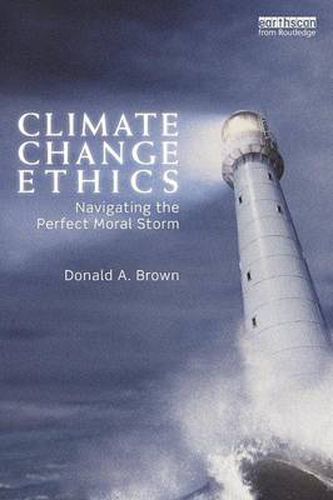 Cover image for Climate Change Ethics: Navigating the Perfect Moral Storm