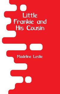 Cover image for Little Frankie and His Cousin