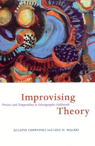 Cover image for Improvising Theory: Process and Temporality in Ethnographic Fieldwork