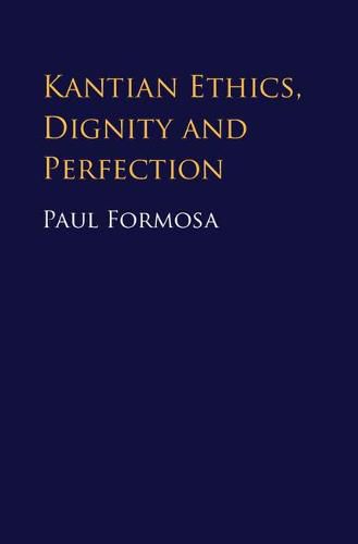 Cover image for Kantian Ethics, Dignity and Perfection