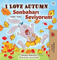 Cover image for I Love Autumn (English Turkish Bilingual Book for Kids)