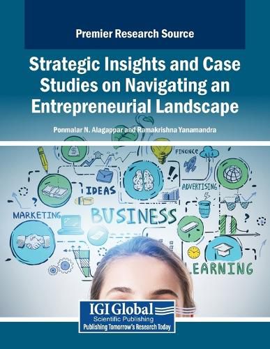 Cover image for Strategic Insights and Case Studies on Navigating an Entrepreneurial Landscape