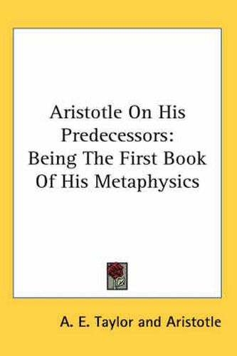 Cover image for Aristotle on His Predecessors: Being the First Book of His Metaphysics