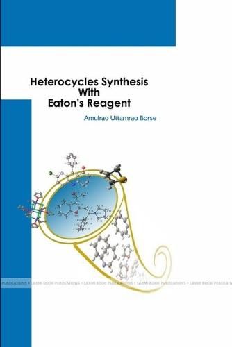 Cover image for Heterocycles Synthesis With Eaton's Reagent
