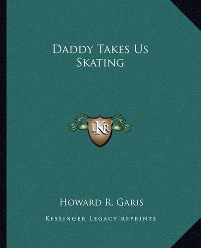 Cover image for Daddy Takes Us Skating