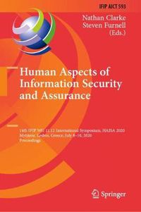 Cover image for Human Aspects of Information Security and Assurance: 14th IFIP WG 11.12 International Symposium, HAISA 2020, Mytilene, Lesbos, Greece, July 8-10, 2020, Proceedings