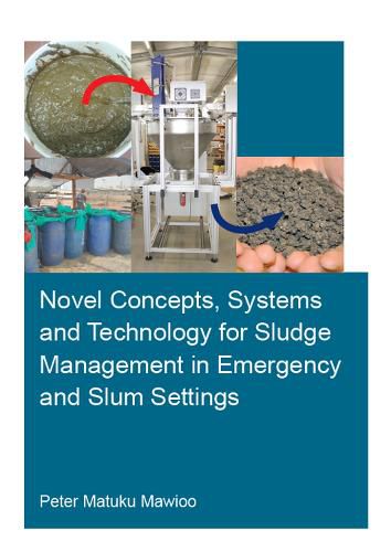 Cover image for Novel Concepts, Systems and Technology for Sludge Management in Emergency and Slum Settings
