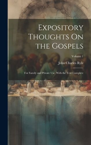 Cover image for Expository Thoughts On the Gospels