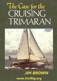 Cover image for The Case for the Cruising Trimaran