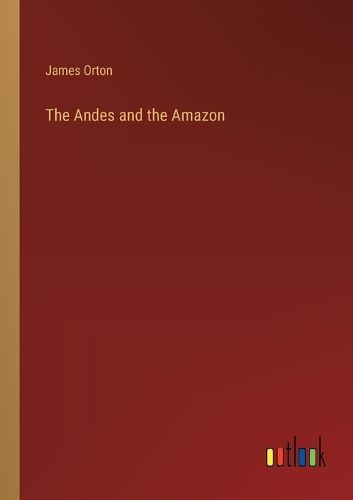 Cover image for The Andes and the Amazon
