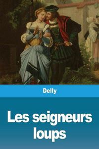 Cover image for Les seigneurs loups