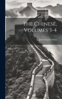 Cover image for The Chinese, Volumes 3-4