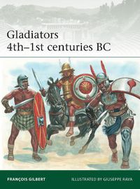 Cover image for Gladiators 4th-1st centuries BC