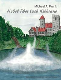 Cover image for Nebel uber Loch Kilburne