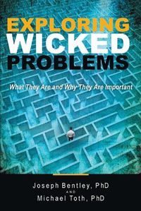 Cover image for Exploring Wicked Problems: What They Are and Why They Are Important