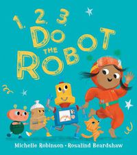 Cover image for 1, 2, 3, Do the Robot
