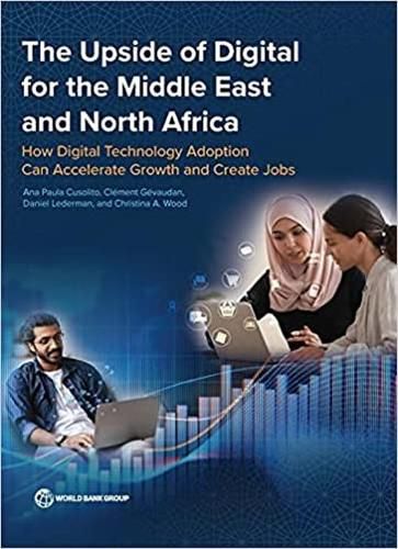 Cover image for The Upside of Digital for the Middle East and North Africa: How Digital Technology Adoption Can Accelerate Growth and Create Jobs