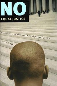 Cover image for No Equal Justice: Race and Class in the American Criminal Justice System
