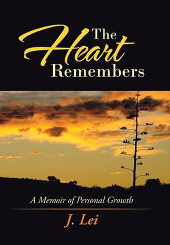 Cover image for The Heart Remembers: A Memoir of Personal Growth