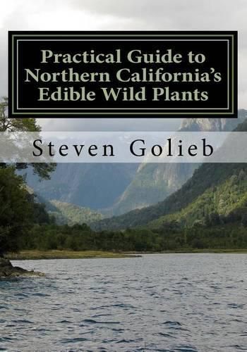 Cover image for Practical Guide to Northern California's Edible Wild Plants: A Survival Guide