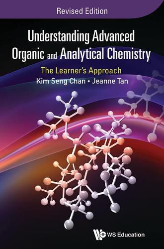 Cover image for Understanding Advanced Organic And Analytical Chemistry: The Learner's Approach (Revised Edition)