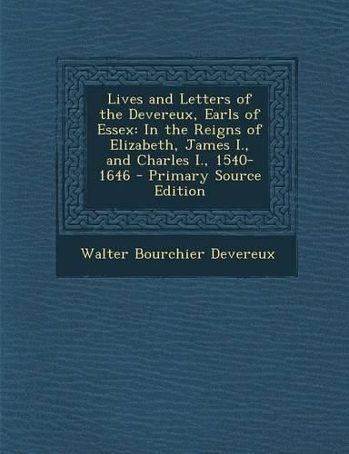 Cover image for Lives and Letters of the Devereux, Earls of Essex