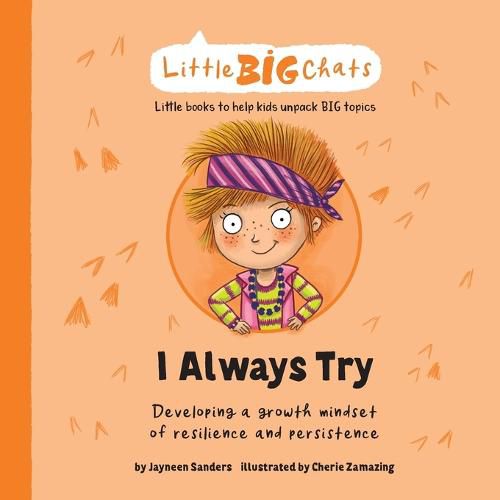 Cover image for I Always Try: Developing a growth mindset of resilience and persistence