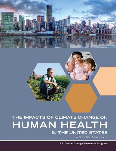 Cover image for Impacts of Climate Change on Human Health in the United States: A Scientific Assessment