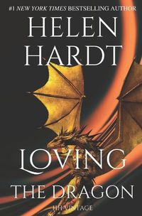 Cover image for Loving the Dragon: Helen Hardt Vintage Collection
