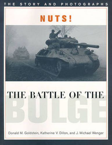 Nuts!: The Battle of the Bulge: the Story and Photographs