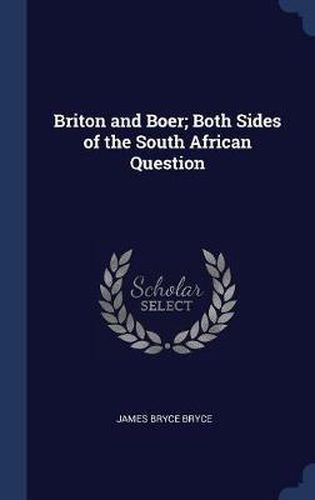 Cover image for Briton and Boer; Both Sides of the South African Question