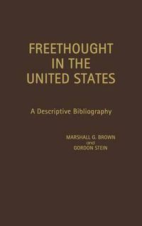 Cover image for Freethought in the United States: A Descriptive Bibliography
