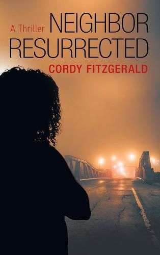 Cover image for Neighbor Resurrected: A Thriller