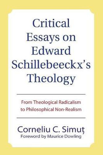 Cover image for Critical Essays on Edward Schillebeeckx's Theology