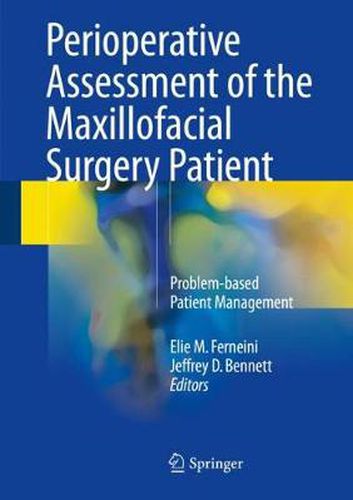 Perioperative Assessment of the Maxillofacial Surgery Patient: Problem-based Patient Management