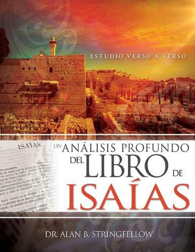 Cover image for Un Analisis Profundo del Libro de Isaias: Estudio Verso a Verso