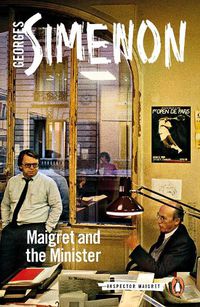 Cover image for Maigret and the Minister: Inspector Maigret #46